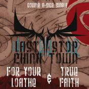 For Your Loathe & True Faith